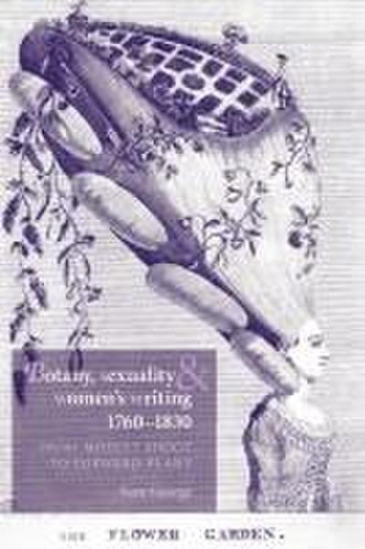 Botany, sexuality and women’s writing, 1760-1830