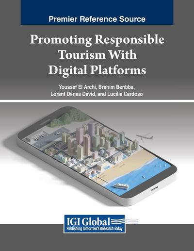 Promoting Responsible Tourism With Digital Platforms