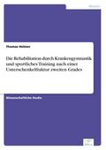 Die Rehabilitation durch Krankengymnastik und spor