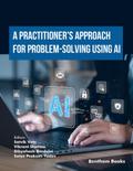 A Practitioner’s Approach for Problem-Solving using AI