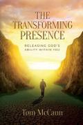 The Transforming Presence