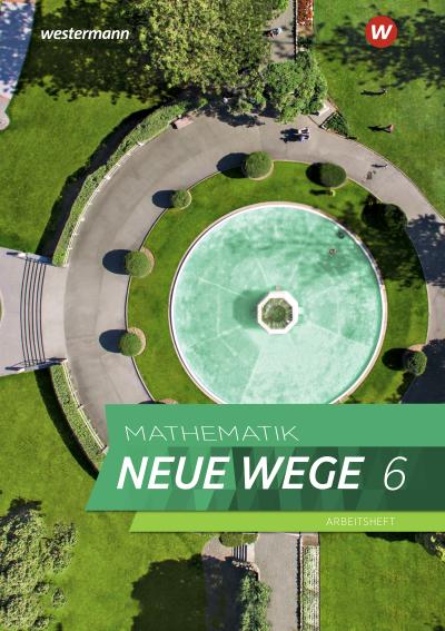Mathematik Neue Wege SI 6 Arbeitsheft mit Lösungen. G9. Nordrhein-Westfalen, Schleswig-Holstein