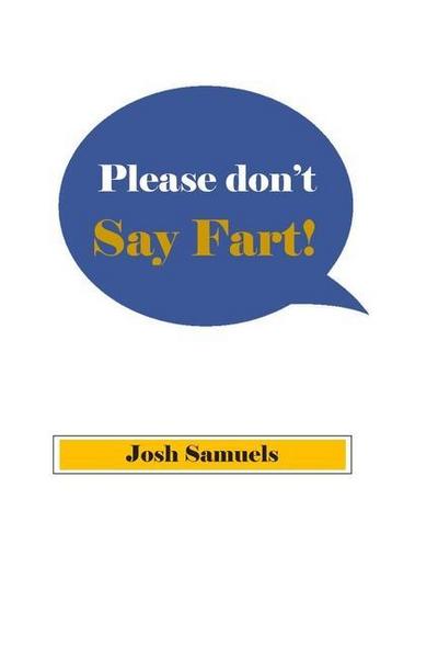 Please Don’t Say Fart