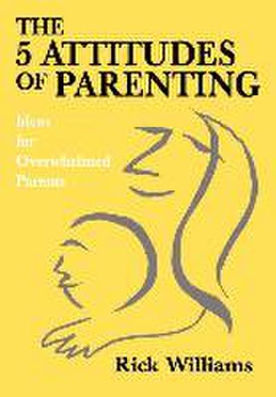 The 5 Attitudes of Parenting