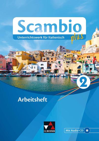 Scambio plus / Scambio plus AH 2: Unterrichtswerk für Italienisch in drei Bänden (Scambio plus: Unterrichtswerk für Italienisch in drei Bänden)