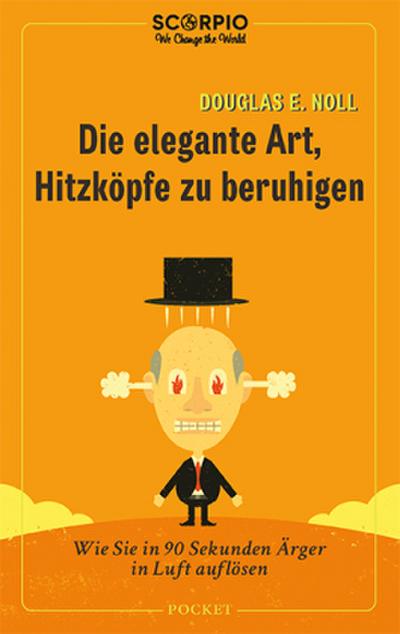 Die elegante Art, Hitzköpfe zu beruhigen