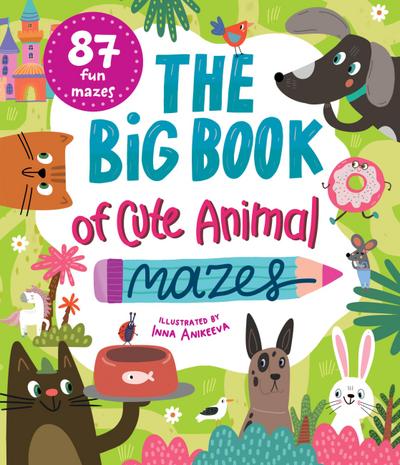 The Big Book of Cute Animal Mazes