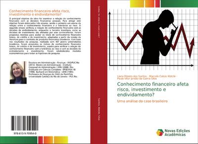 Conhecimento financeiro afeta risco, investimento e endividamento?