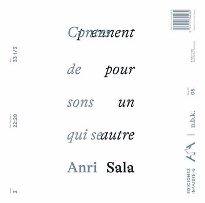 n.b.k. Record 3: Anri Sala. Contes de sons un qui se prennent pour un autre