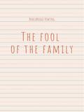 The fool of the family