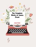 The Complete Works of James Grant