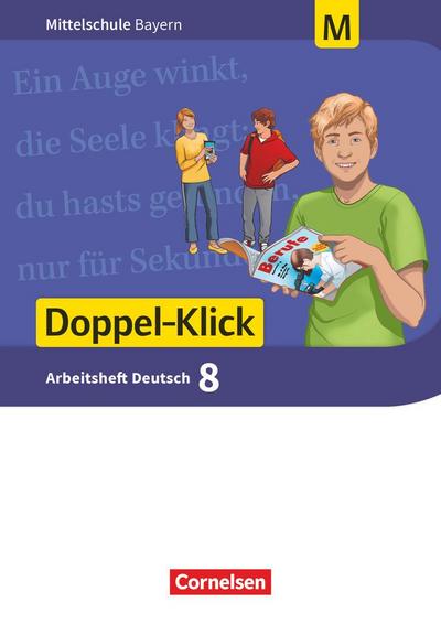 Doppel-Klick 8. Jahrgangsstufe - Mittelschule Bayern - Arbeitsheft mit Lösungen. Für M-Klassen