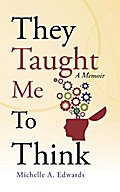 They Taught Me to Think