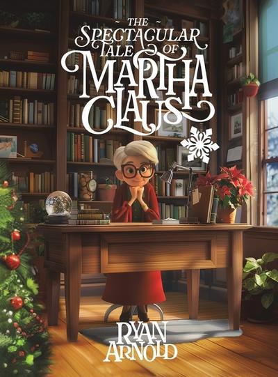 The Spectacular Tale of Martha Claus