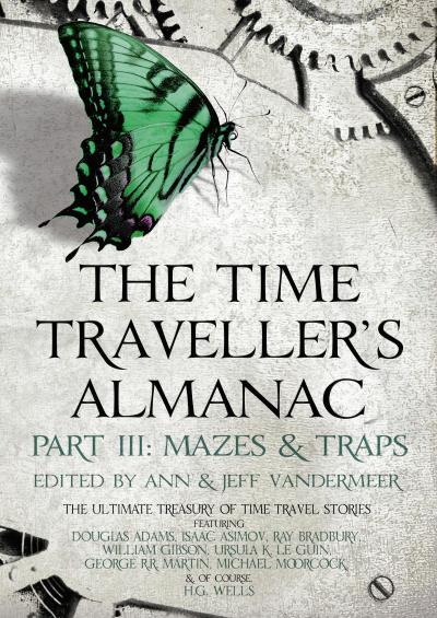 The Time Traveller’s Almanac Part III - Mazes & Traps