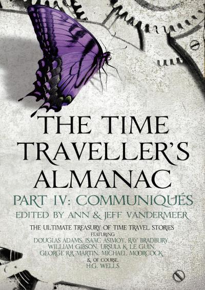 The Time Traveller’s Almanac Part IV - Communiqués