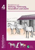 Grundwissen zur Haltung; Fütterung, Gesundheit und Zucht
