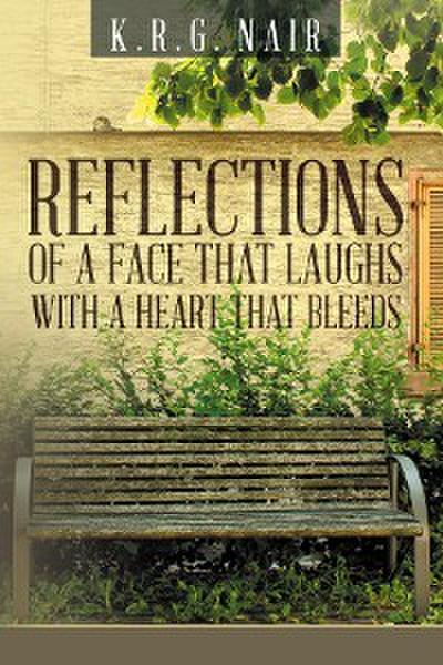 Reflections of a face that laughs with a heart that bleeds