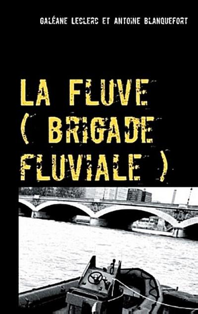 La Fluve (brigade fluviale)