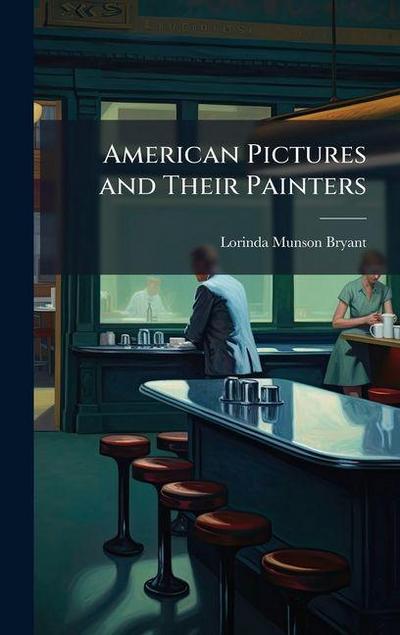 American Pictures and Their Painters