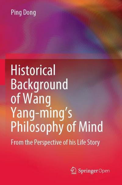 Historical Background of Wang Yang-mings Philosophy of Mind