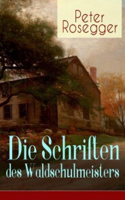 Die Schriften des Waldschulmeisters