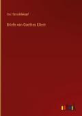 Briefe von Goethes Eltern