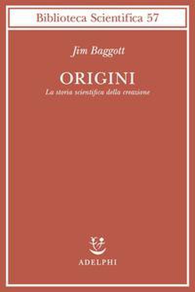 Origini. La storia scientifica della creazione
