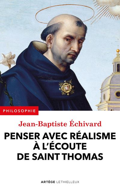 Penser avec réalisme à l’écoute de saint Thomas