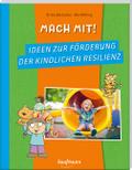 Mach mit! Ideen zur Förderung der kindlichen Resil