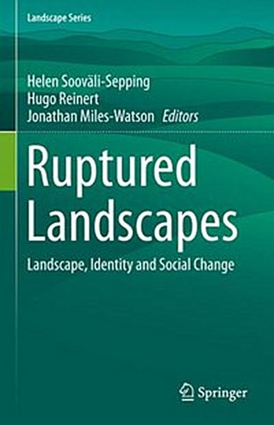 Ruptured Landscapes