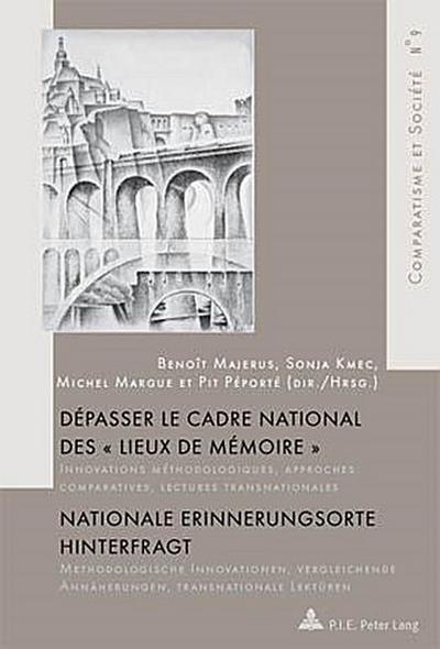 Dépasser le cadre national des « Lieux de mémoire » / Nationale Erinnerungsorte hinterfragt