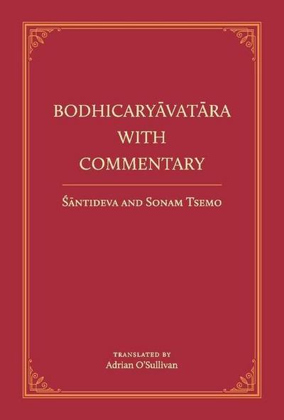 Bodhicaryavatara with Commentary: Volume 1