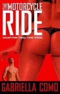 The Motorcycle Ride, Chapter Two: The Pool
