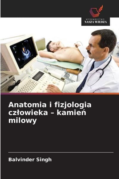 Anatomia i fizjologia cz¿owieka - kamie¿ milowy