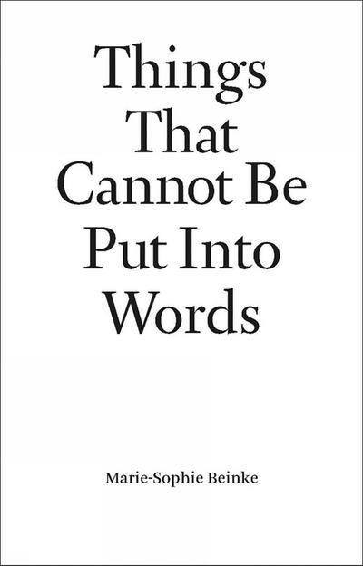 Things That Cannot Be Put Into Words