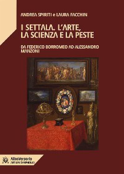 I Settala. L’arte, la scienza e la peste