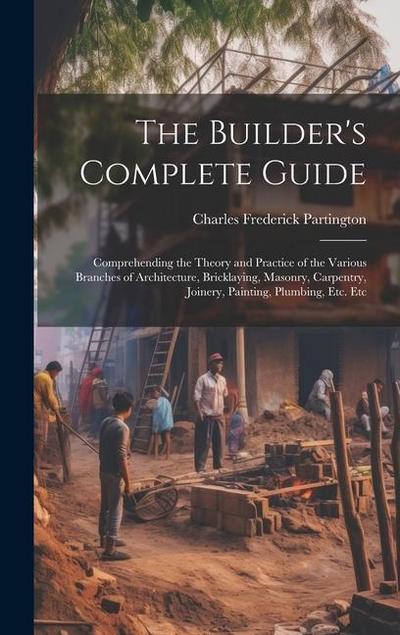 The Builder’s Complete Guide