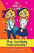 Ma jumelle et moi - Une rentrée mémorable!