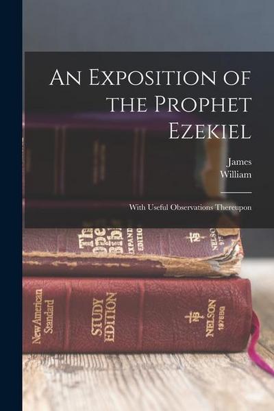 An Exposition of the Prophet Ezekiel