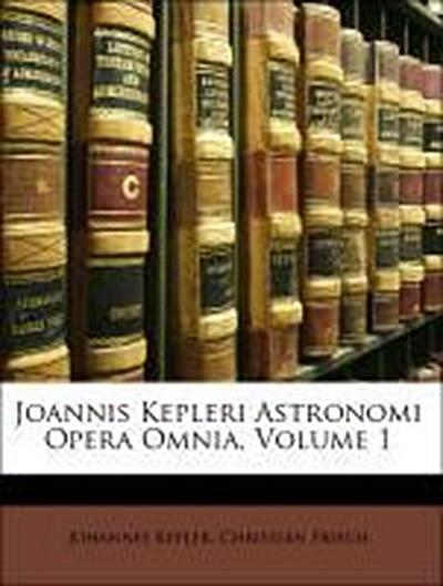 Kepler, J: LAT-JOANNIS KEPLERI ASTRONOMI