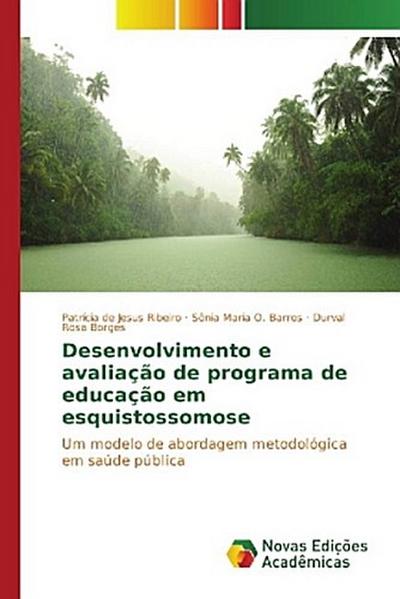Desenvolvimento e avaliação de programa de educação em esquistossomose