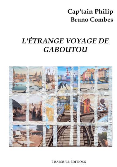 L’étrange voyage de Gaboutou