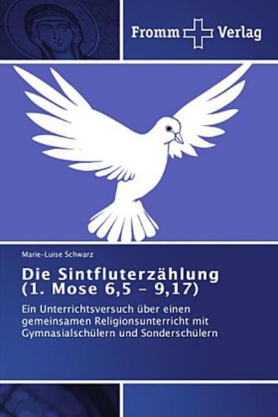 Die Sintfluterzählung (1. Mose 6,5 - 9,17)