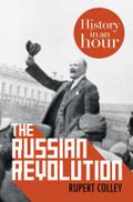 The Russian Revolution: History in an Hour