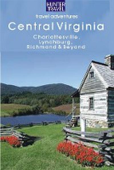Central Virginia: Charlottesville, Lynchburg, Richmond & Beyond