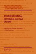 Advances in Natural Multimodal Dialogue Systems