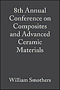 8th Annual Conference on Composites and Advanced C