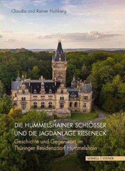 Die Hummelshainer Schlösser und die Jagdanlage Rieseneck