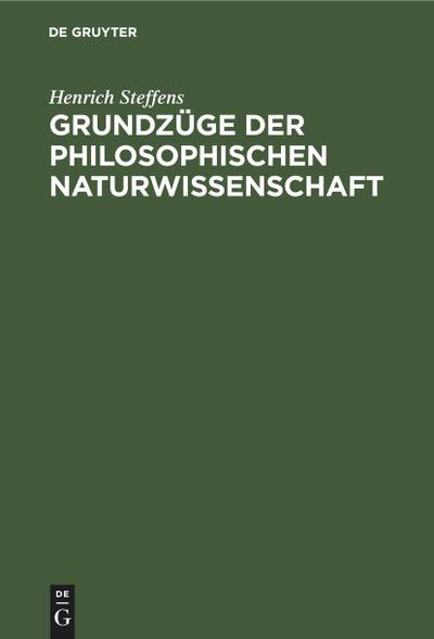 Grundzüge der philosophischen Naturwissenschaft